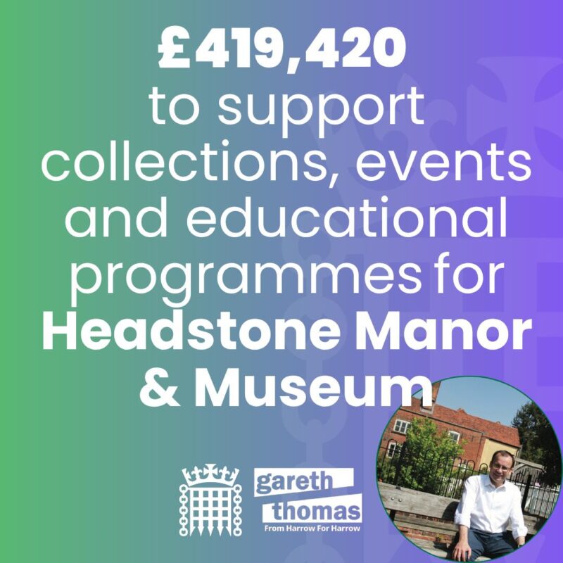 Gareth Thomas MP Headstone Manor and Museum New Government Funding