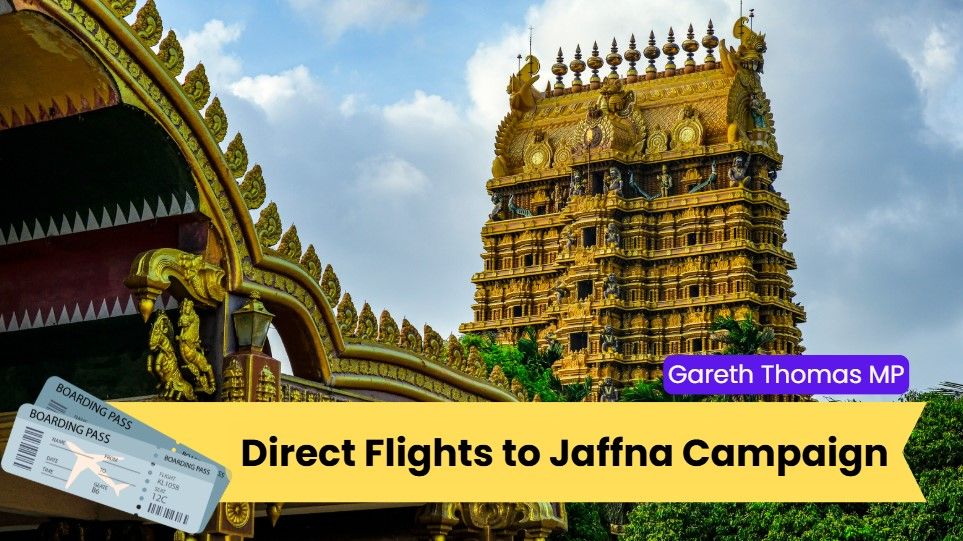Gareth Thomas is calling for a direct flight service between London and Jaffna International Airport.
